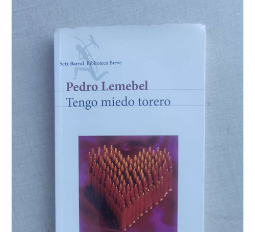 Tengo Miedo Torero Pedro Lemebel 2019