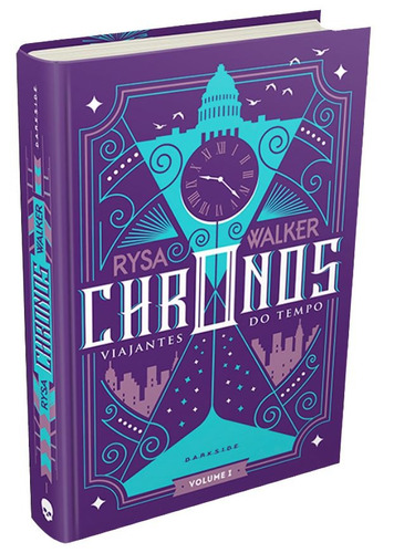 Chronos: Viajantes do Tempo, de Walker, Rysa. Série Trilogia Chronos (1), vol. 1. Editora Darkside Entretenimento Ltda  Epp, capa dura em português, 2017