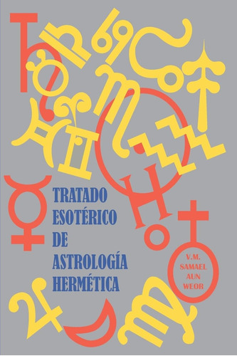 Libro: Tratado Esotérico Astrología Hermética (spanish Ed