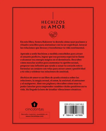 Hechizos De Amor: Rituales, Conjuros Y Pociones Para Transfo