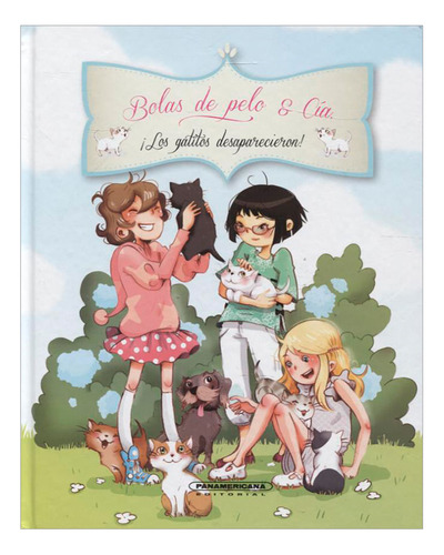 Libro Bolas De Pelo & Cía. ¡los Gatitos Desaparecieron!