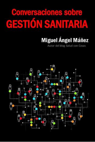 Libro: Conversaciones Sobre Gestión Sanitaria (spanish Editi