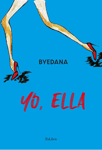 Yo, Ella - Byedana  - * 