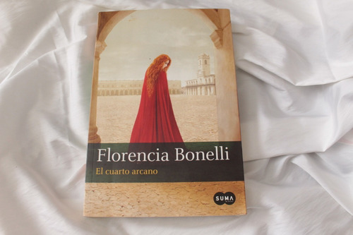 Florencia Bonelli. El Cuarto Arcano. Ed. Suma. Zona Recoleta