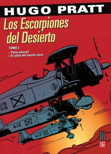 Los Escorpiones Del Desierto. Tomo 2 - Pratt, Hugo