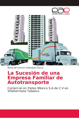 Libro: La Sucesión De Una Empresa Familiar De Autotransporte