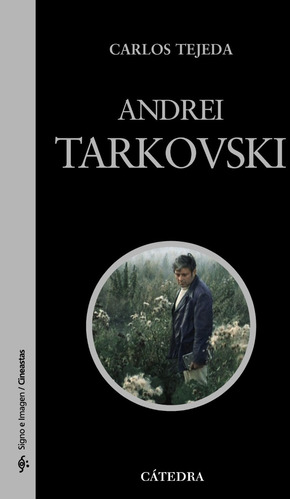 Carlos Tejeda Andrei Tarkovski Editorial Cátedra
