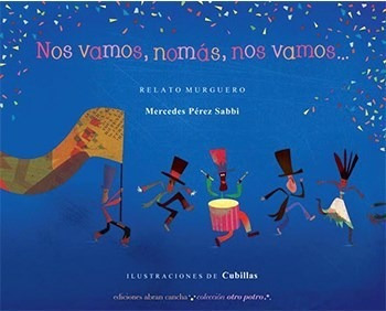 Libro Nos Vamos  Nomas  Nos Vamos De Mercedes Perez Sabbi