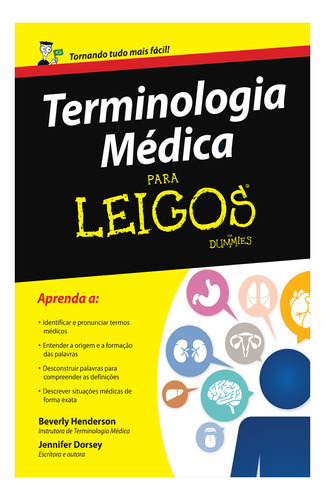 Terminologia Médica Para Leigos, De Jennifer Dorsey. Editora Alta Books, Capa Mole, 1 Edição Em Português, 2015