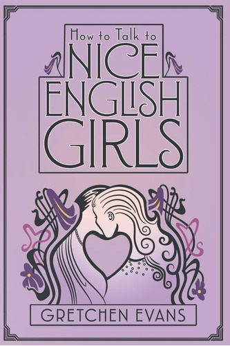 Libro: How To Talk To Nice English Girls