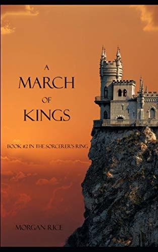 Book : A March Of Kings (book #2 In The Sorcerers Ring) -..