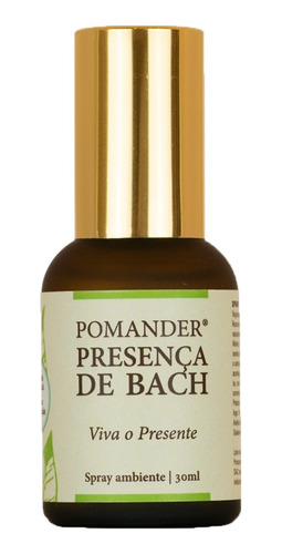 Pomander Presença De Bach Viva O Presente Spray 30ml