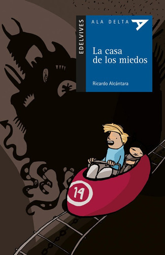 La Casa De Los Miedos, De Alcântara, Ricardo. Editorial Luis Vives (edelvives), Tapa Blanda En Español