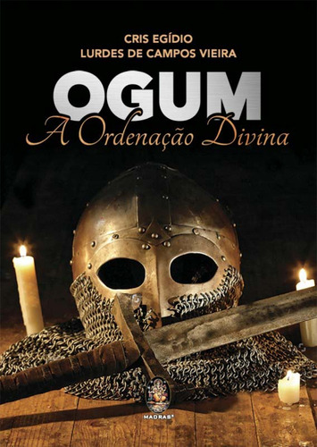 Libro Ogum Madras De Egidio Cris E Vieira Lurdes De Campos