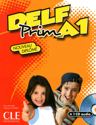 DELF Prim - Niveau A1 - Livre + CD, de Bolard, Claire. Editorial Cle, tapa blanda en francés, 2010