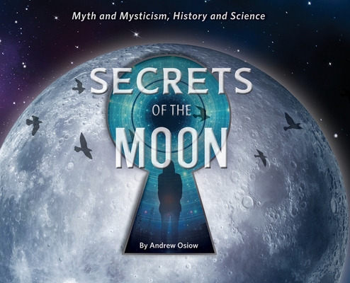 Libro Secrets Of The Moon: Myth And Mysticism, History An...