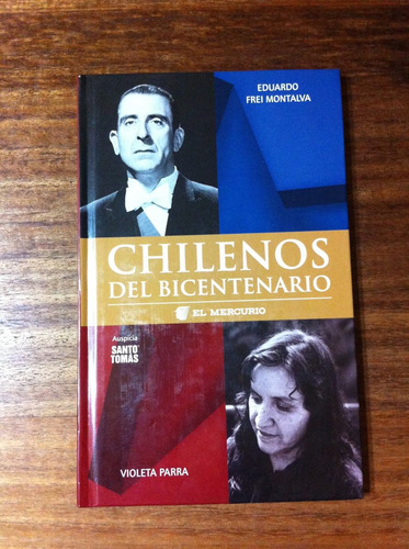 Chilenos Del Bicentenario E. Frei Montalva Violeta Parra (Usado)