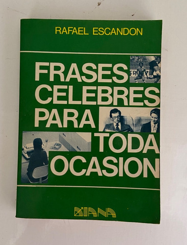 Frases Celebres Para Toda Ocasión - Rafael Escandon (libro)