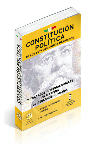 Constitución Política De Los Estados Unidos Mexicanos Y Tratados Internacionales 2023