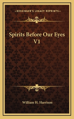 Libro Spirits Before Our Eyes V1 - Harrison, William H.