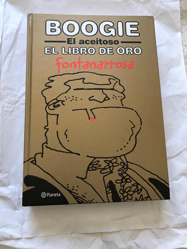 Boogie El Aceitoso-el Libro De Oro Roberto Fontanarrosa