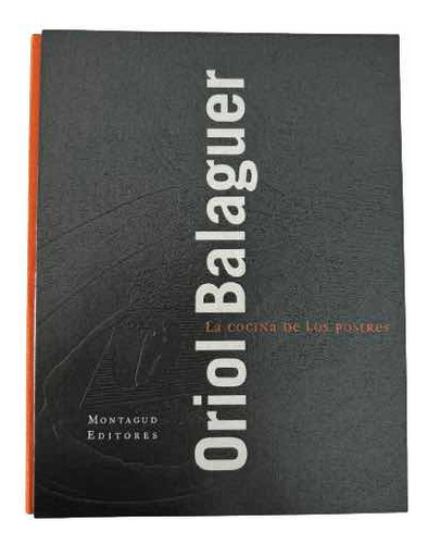 Dessert Cuisine, Libro Oriol Balaguer