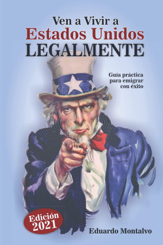 Libro: Ven A Vivir A Estados Unidos Legalmente: Guía De Cons