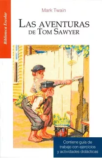 Las Aventuras De Tom Sawyer Mark Twain Biblioteca Escolar