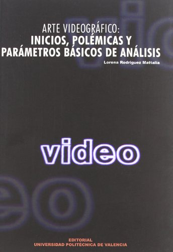 Libro Arte Videografico Iniciospolemicas Y Par De Rodriguez