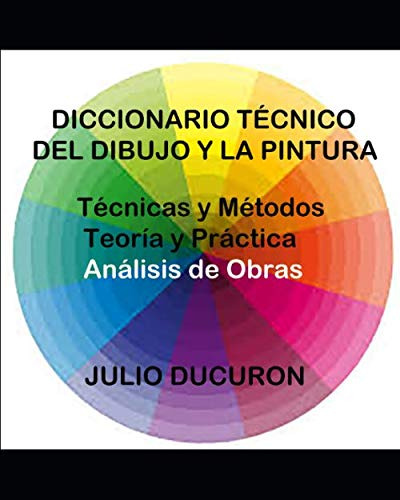 Libro : Diccionario Tecnico Del Dibujo Y La Pintura...