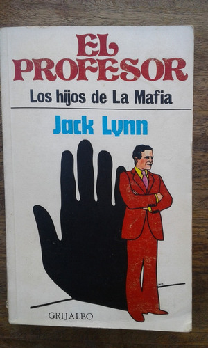 El Profesor Los Hijos De La Mafia Jack Lynn