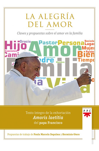 La Alegria Del Amor Papa Francisco Ppc