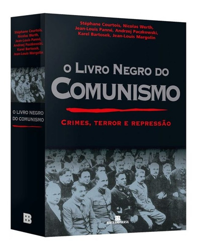 O Livro Negro Do Comunismo  Crimes Terror E Repressão