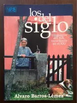Comprar Los Del Siglo Uruguayos Del Xix En El Xxi Álvaro Barros Leme
