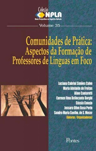 Comunidades De Pratica - Aspectos Da Formaçao De Professore: Coleçao Npla, De Calvo, Luciana Cabrini Simoes. Editora Pontes Editores, Capa Mole Em Português