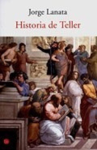 Libro - Historia De Teller (coleccion Narrativa) - Lanata J