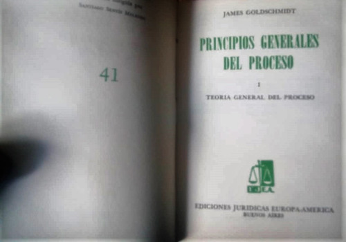 Principios Generales Del Proceso. James Goldschmidt