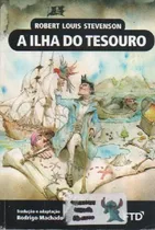 Comprar Livro A Ilha Do Tesouro Adapt Rodrigo Machado Ftd - Robert Louis Stevenson - ( Adapt. Rodrigo Machado )d5b2 [2022]