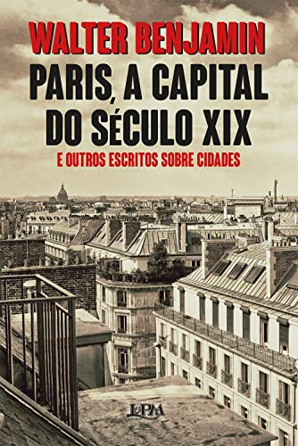 Libro Paris, A Capital Do Seculo Xix E Outros Escritos Sobre