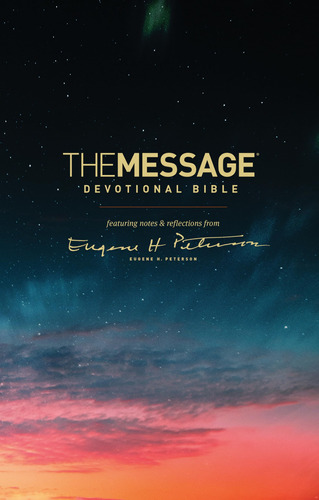 The Message Devotional Bible: Featuring Notes & Reflections