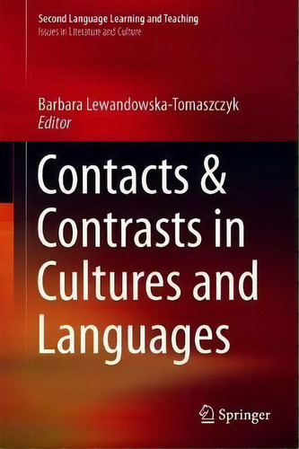 Contacts And Contrasts In Cultures And Languages, De Barbara Lewandowska-tomaszczyk. Editorial Springer Nature Switzerland Ag, Tapa Dura En Inglés