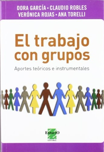 El Trabajo Con Grupos  - Garcia, Robles Y Otros