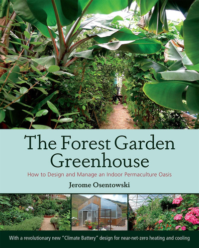 Libro: The Forest Garden Greenhouse: How To Design And Manag