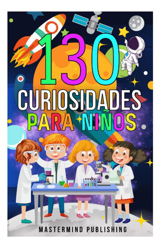 Libro: Curiosidades Para Niños: 130 Preguntas Y Respuestas |
