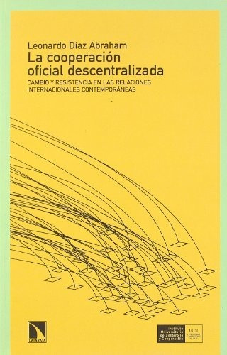 Libro La Cooperación Oficial Descentralizada Cambio Y Resist