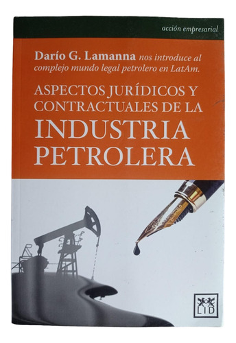 Aspectos Jurídicos Y Contractuales De La Industria Petrolera (Usado)