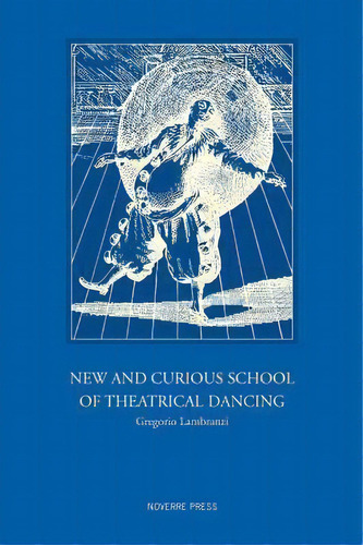 New And Curious School Of Theatrical Dancing, De Gregorio Lambranzi. Editorial Noverre Press, Tapa Dura En Inglés