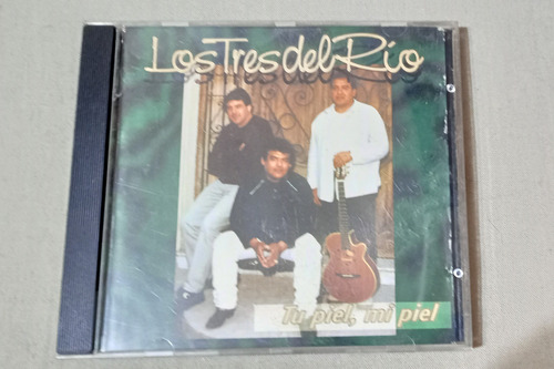 Los Tres Del Rio Tu Piel , Mi Piel (c.d)