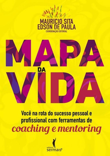 Mapa Da Vida, De Sita, Mauricio / Paula, Edson De. Editora Literare Books, Capa Mole, Edição 1ª Edição - 2016 Em Português