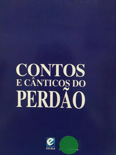 Contos E Cânticos Do Perdão.